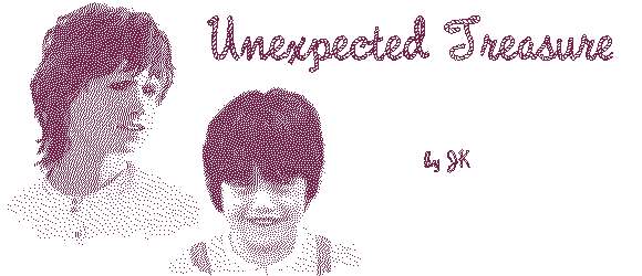 UNEXPECTED TREASURE by JK