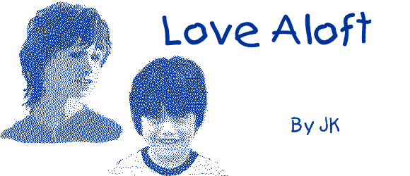 LOVE ALOFT by JK