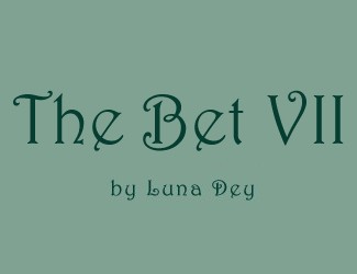 THE BET VII by Luna Dey