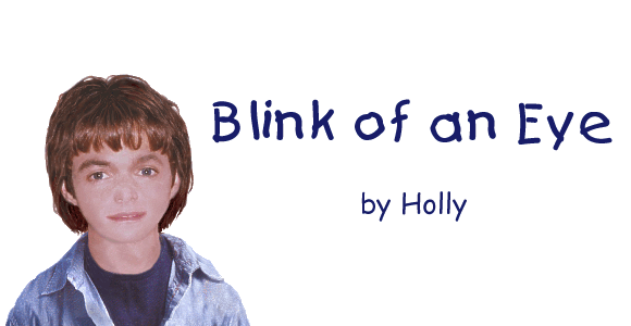 BLINK OF AN EYE by Holly