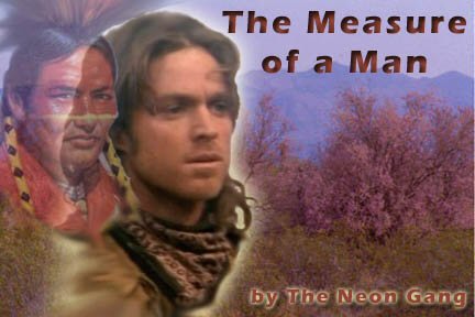 THE MEASURE OF A MAN by The Neon Gang