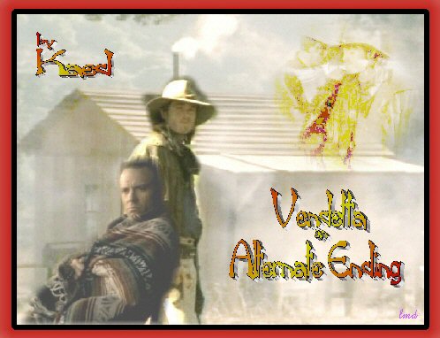 Vendetta: An Alternate Ending by Kaed