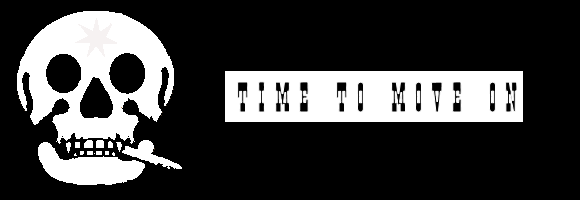 Time To Move On
