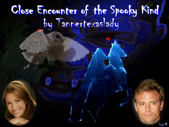 Close Encounter of the Spooky Kind by 

Tannertexaslady