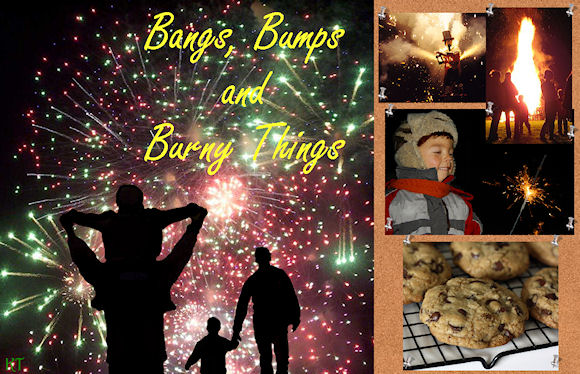 Bangs, Bumps and Burny Things
