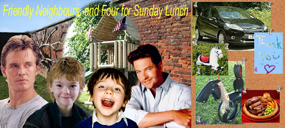 Friendly Neighbours, and Four for Sunday Lunch