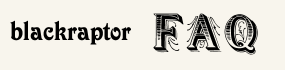 blackraptor FAQ