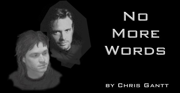 NO MORE WORDS by Chris Ganntt